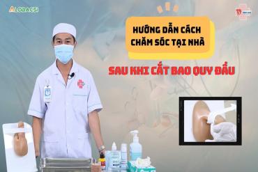 Hướng dẫn cách chăm sóc tại nhà, sau khi cắt bao quy đầu