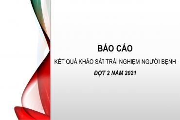 Báo cáo kết quả khảo sát trải nghiệm người bệnh đợt 2 năm 2021