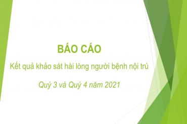 Báo cáo kết quả khảo sát Hài lòng người bệnh nội trú quý 3 và quý 4 năm 2021