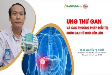 Ung thư gan và các phương pháp điều trị bướu gan từ nhỏ đến lớn