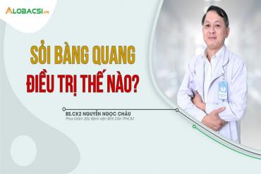 Sỏi bàng quang, điều trị thế nào?