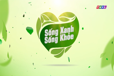 Sống xanh để giữ lửa yêu thương