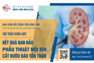 Hội thảo khoa học Kết quả ban đầu phẫu thuật nội soi cắt bướu bảo tồn thận