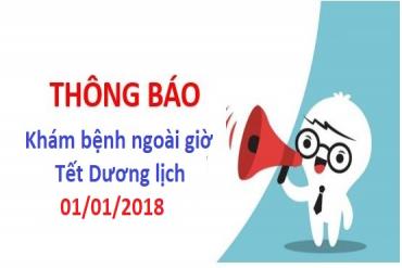 Thông báo Khám bệnh ngoài giờ Tết Dương lịch 01/01/2018