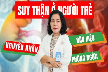 Nhiều Người Trẻ Không Có Biểu Hiện Suy Thận, Đi Khám Thì Đã Ở Giai Đoạn Cuối