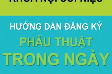 QUY TRÌNH PHẪU THUẬT TRONG NGÀY TẠI KHOA NỘI SOI NIỆU