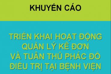 TRIỂN KHAI HOẠT ĐỘNG QUẢN LÝ KÊ ĐƠN VÀ TUÂN THỦ PHÁC ĐỒ ĐIỀU TRỊ TẠI BỆNH VIỆN