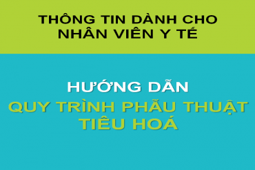 HƯỚNG DẪN QUY TRÌNH PHẪU THUẬT TIÊU HOÁ