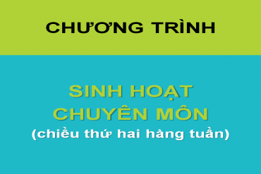 CHƯƠNG TRÌNH SINH HOẠT CHUYÊN MÔN