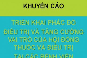 KHUYẾN CÁO TRIỂN KHAI PHÁC ĐỒ ĐIỀU TRỊ VÀ TĂNG CƯỜNG VAI TRÒ CỦA HỘI ĐỒNG THUỐC VÀ ĐIỀU TRỊ TẠI CÁC BỆNH VIỆN